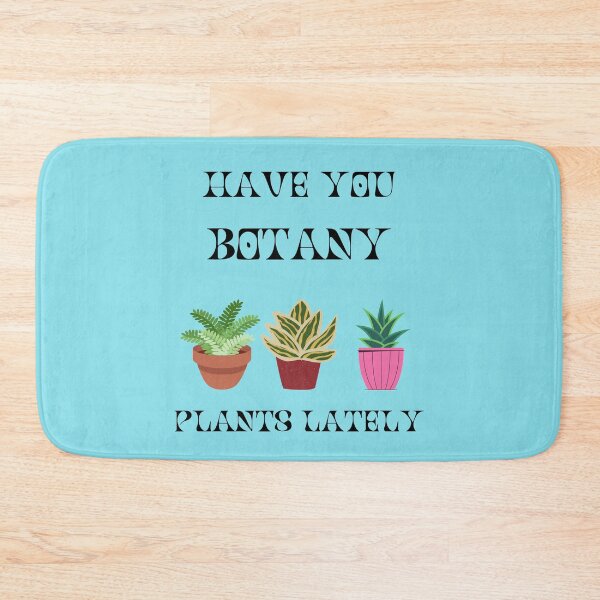 Item preview, Have you botany plants lately!  designed and sold by Das-IT-tees446.