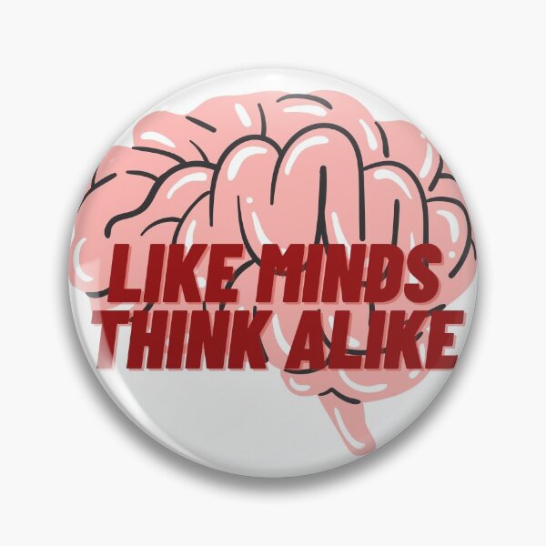 Item preview, Like Minds Think Alike designed and sold by Cubezz.