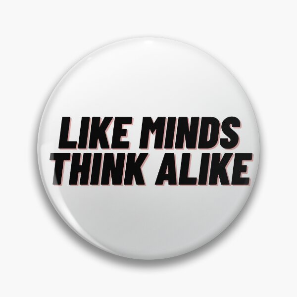 Item preview, Like Minds Think Alike designed and sold by Cubezz.