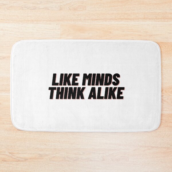 Item preview, Like Minds Think Alike designed and sold by Cubezz.