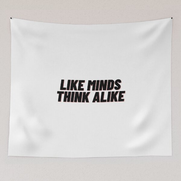 Item preview, Like Minds Think Alike designed and sold by Cubezz.