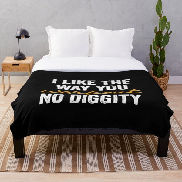 Item preview, I Like The Way You Workout No Diggity designed and sold by FranFornix.