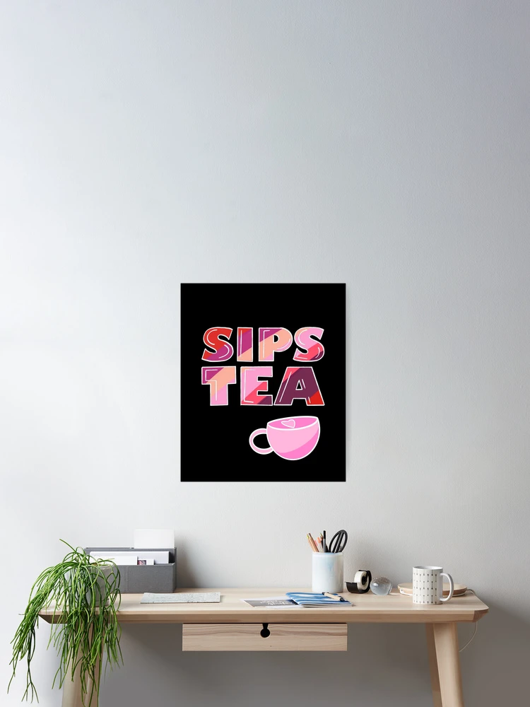 Thumbnail 2 of 3, Poster, Sips Tea Design designed and sold by patchwerrrk.
