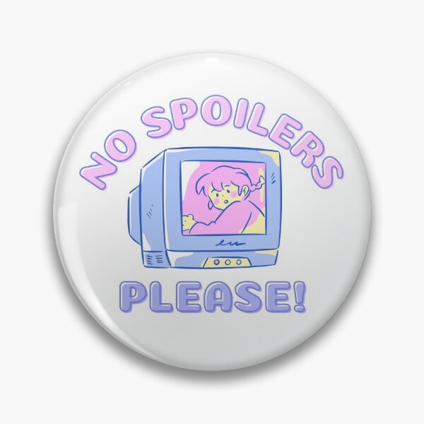 Item preview, Avoid Spoilers, No Spoilers Please!  - Funny, cute teenage show designed and sold by Teetee94.