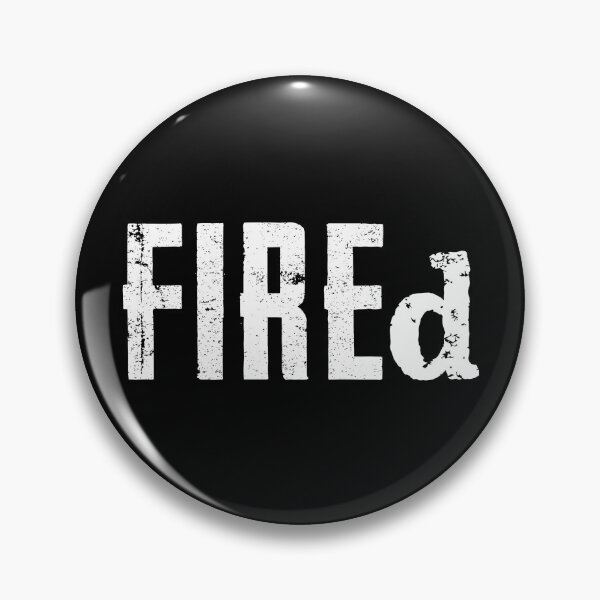 Item preview, FIREd - FIRE Movement designed and sold by twHistory.
