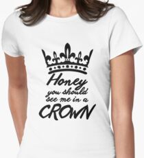 BBC Sherlock - Honey You Should See Me In A Crown Women's Fitted T-Shirt