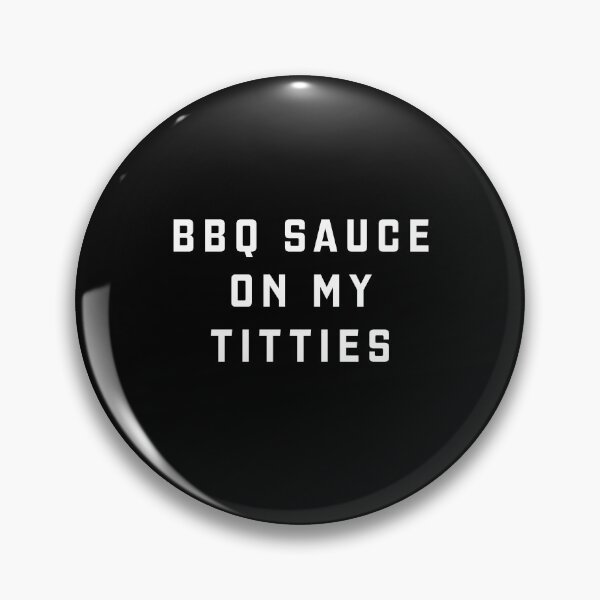 Item preview, BBQ Sauce on my titties designed and sold by directgifts.