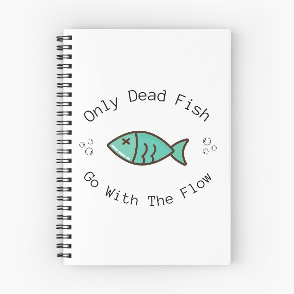 Item preview, Only Dead Fish Go With The Flow designed and sold by Harvey Bell.