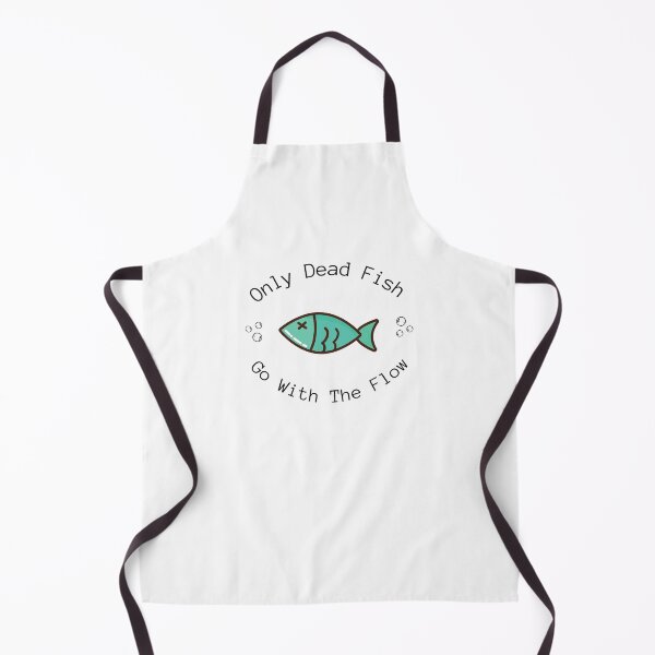 Item preview, Only Dead Fish Go With The Flow designed and sold by Harvey Bell.