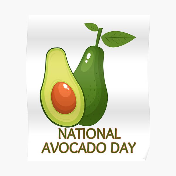 "National Avocado Day" Poster by mohamedtaqy Redbubble
