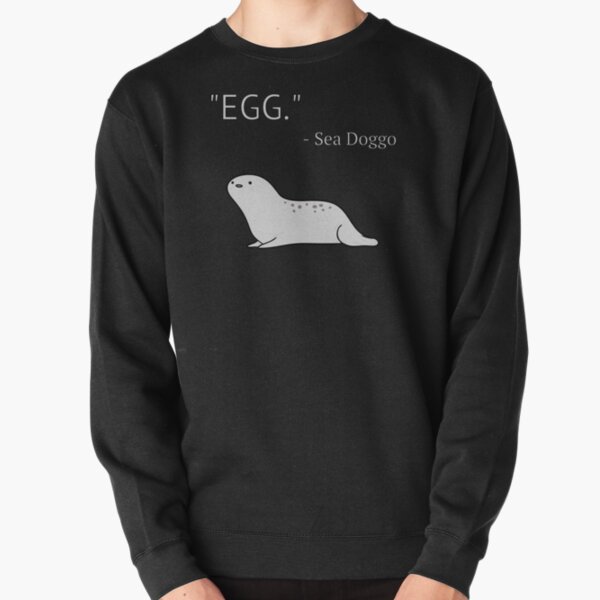 Seal "EGG" Sea Doggo Quote Pullover Sweatshirt