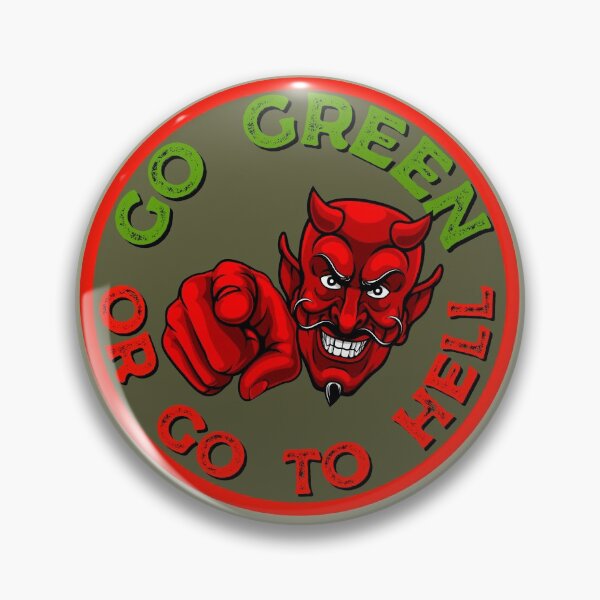 Item preview, Go green or go to hell ! designed and sold by Growwithme.