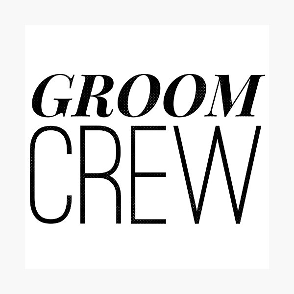 Item preview, Groom Crew designed and sold by The Retrofits.