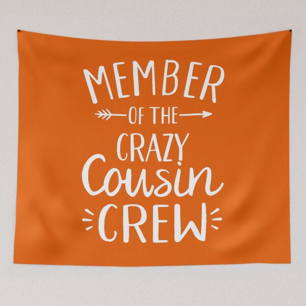 Item preview, Member Of The Crazy Cousin Crew designed and sold by Imadovic.