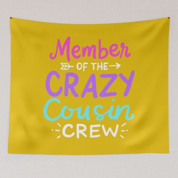 Item preview, Member Of The Crazy Cousin Crew designed and sold by Imadovic.
