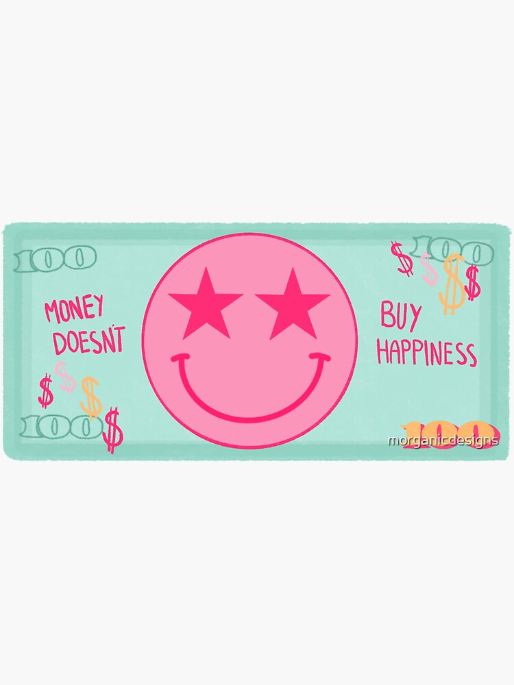 money-doesn-t-buy-happiness-sticker-for-sale-by-morganicdesigns