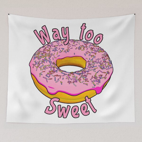 Item preview, Way Too Sweet (Pink) designed and sold by BananaPengoMan.
