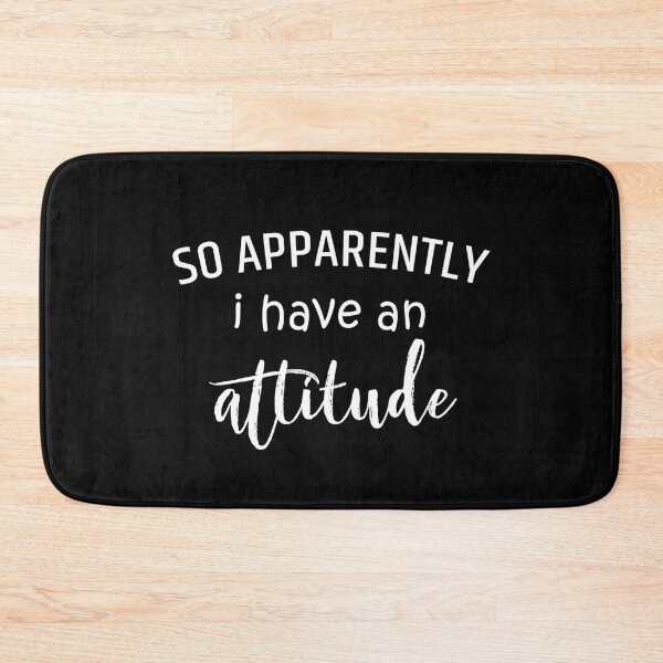 Item preview, Sarcastic Women So Apparently I Have An Attitude Funny Quote designed and sold by kimart18.