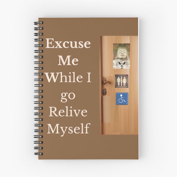 Item preview, Excuse Me While I Go Relive Myself designed and sold by Bravenewnormal.