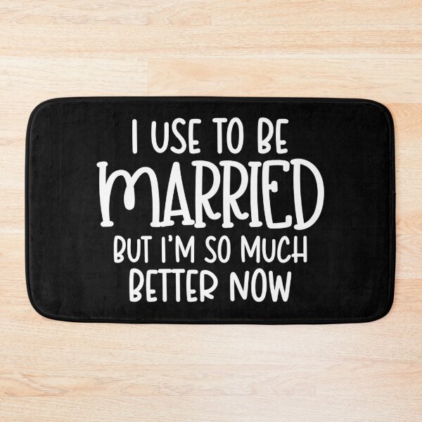Item preview, I use to be married but i'm so much better now designed and sold by pnkpopcorn.