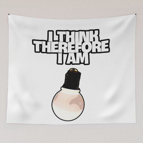 Item preview, I think, therefore I am designed and sold by Chroma Myst.