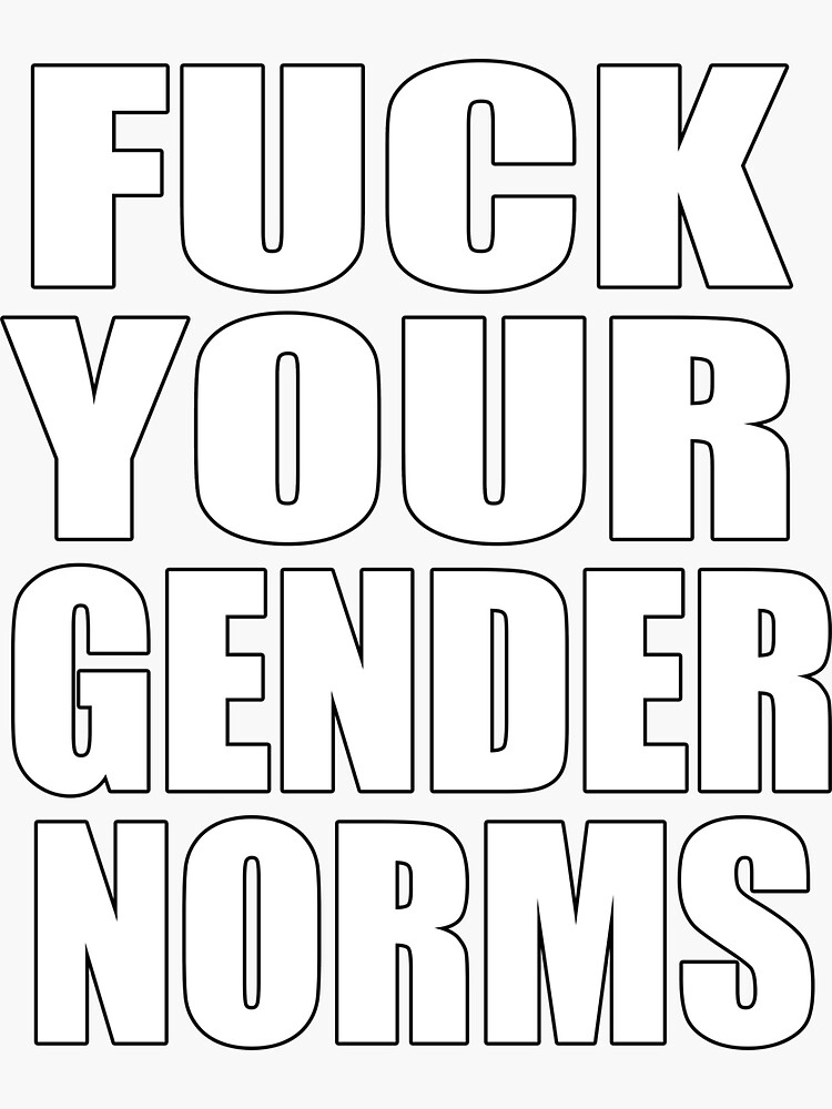 Fuck Your Gender Norms Sticker For Sale By Nahm80 Redbubble 5678