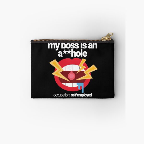 Item preview, My Boss is an a**hole. Occupation: Self Employed. Calling yourself an ahole before anyone else can. Genius and funny. Plus aholes get stuff done.  designed and sold by tiredofwinning.