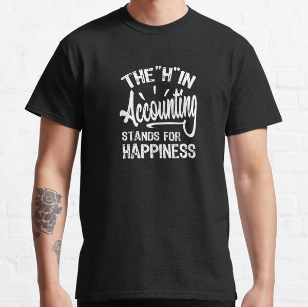 Item preview, The H In Accounting Stands For Happiness designed and sold by Ripper19.
