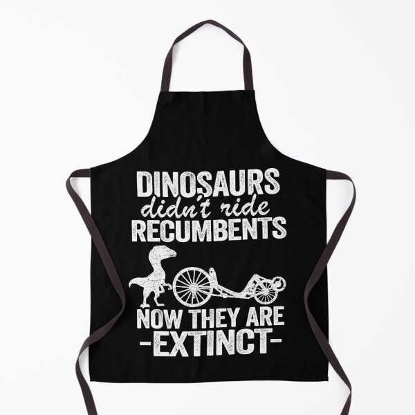 Item preview, Dinosaurs Didn't Ride Recumbents Now They Are Extinct Funny Recumbent Bike designed and sold by Stronzi.