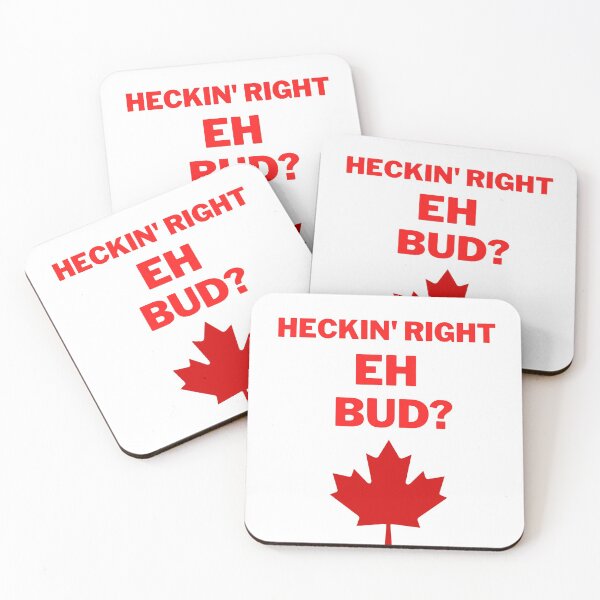 Item preview, Heckin, right eh bud? designed and sold by 2Cheesy4U.