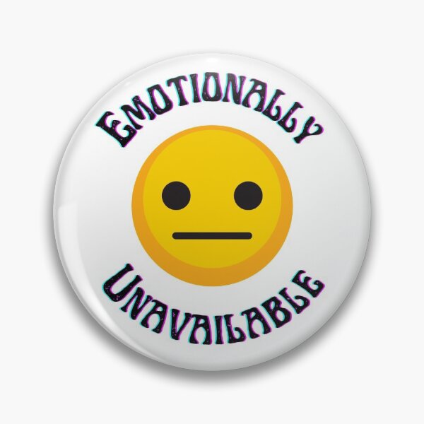 Item preview, Emotionally Unavailable (black text) | Funny Dating designed and sold by StickerPolitics.