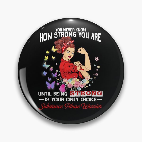 Item preview, Substance Abuse Warrior You Never Know How Strong You Are designed and sold by largellie.
