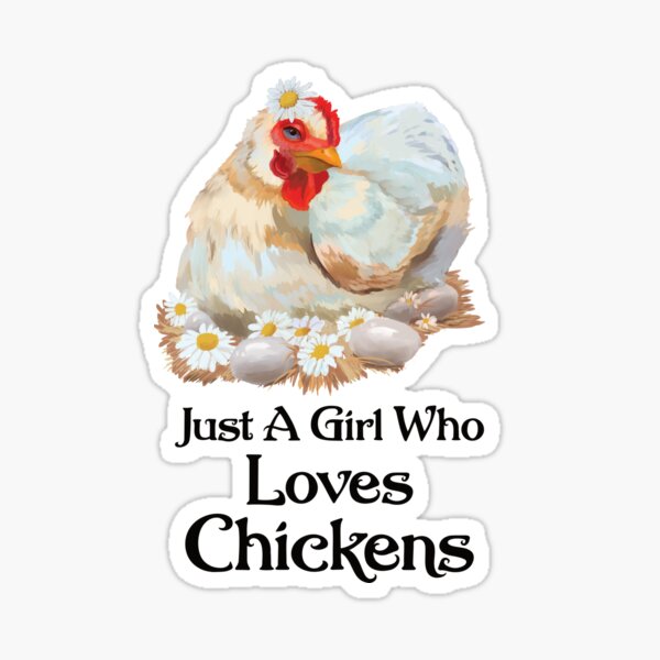Item preview, Just A Girl Who Loves Chickens designed and sold by anatovas.