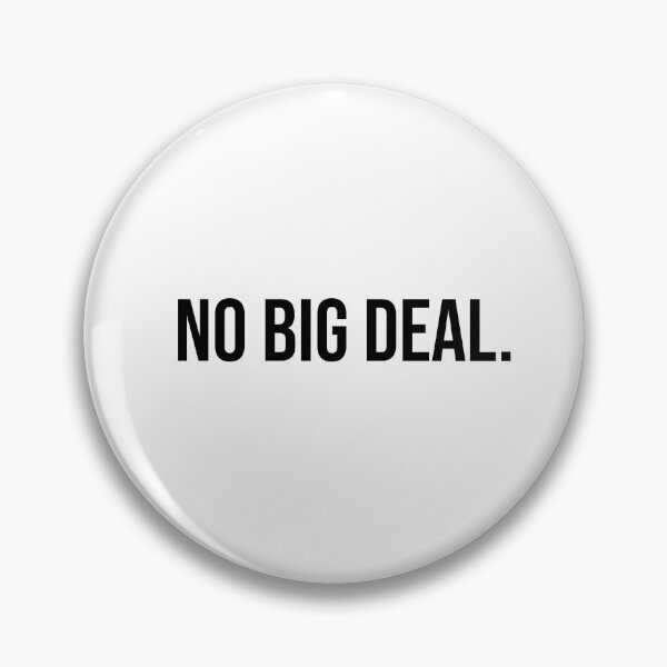 Item preview, No big deal - black text designed and sold by mikeldabbah.