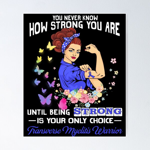 Item preview, Transverse Myelitis Warrior You Never Know How Strong You Are designed and sold by largellie.
