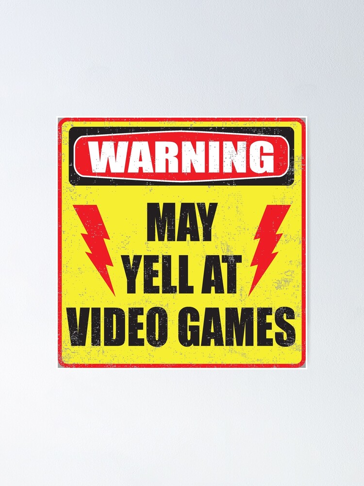 Alternate view of Gamer Warning Poster