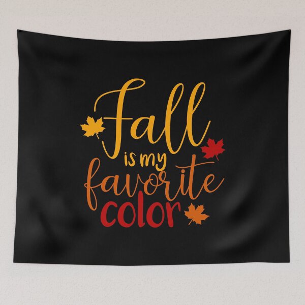Item preview, Fall Is My Favorite Color designed and sold by franktact.