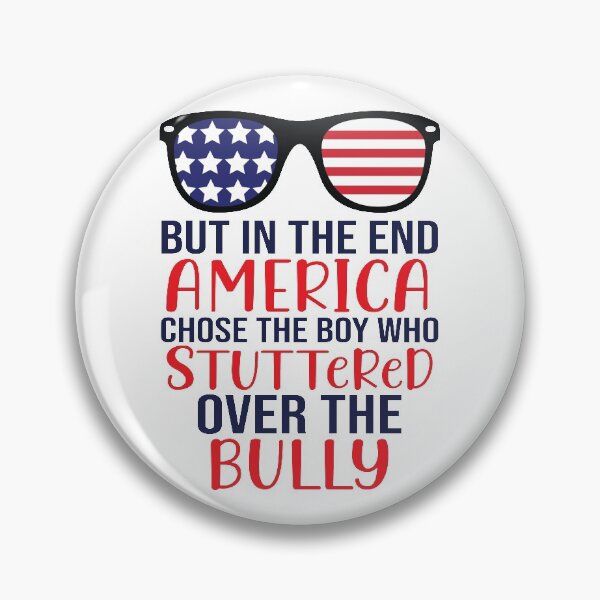 Item preview, But In The End America Chose The Boy Who Stuttered designed and sold by eajob.