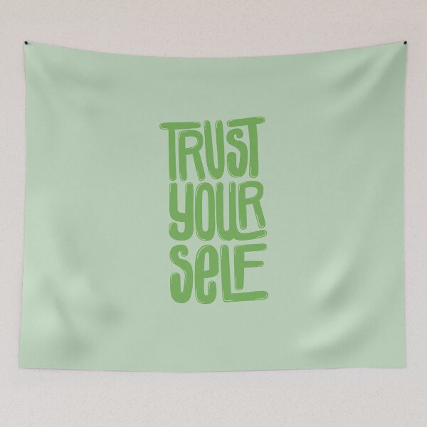 Item preview, Trust Yourself Green designed and sold by PepAndGrace.