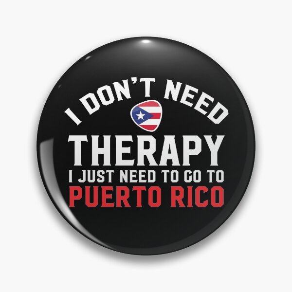 Item preview, I Don't Need Therapy I Just Need to Go to  Puerto Rico-  Puerto Rican Flag  designed and sold by obedtheartist.