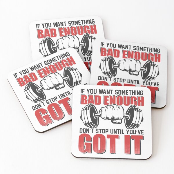 Item preview, If You Want Something Bad Enough Don't stop Until You've Got It designed and sold by eajob.