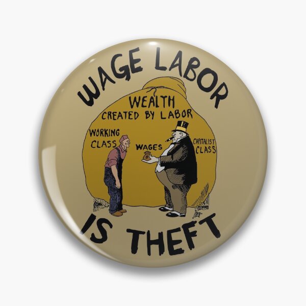 Item preview, Wage Labor Is Theft - Anti Capitalist, Leftist, Socialist, Class War designed and sold by SpaceDogLaika.
