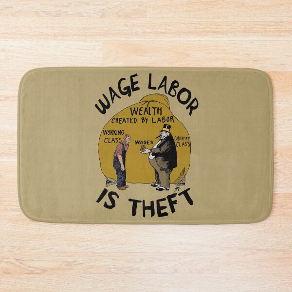 Item preview, Wage Labor Is Theft - Anti Capitalist, Leftist, Socialist, Class War designed and sold by SpaceDogLaika.