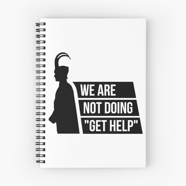 Item preview, We Are Not Doing "Get Help" (Black) designed and sold by FilipeFerreira.