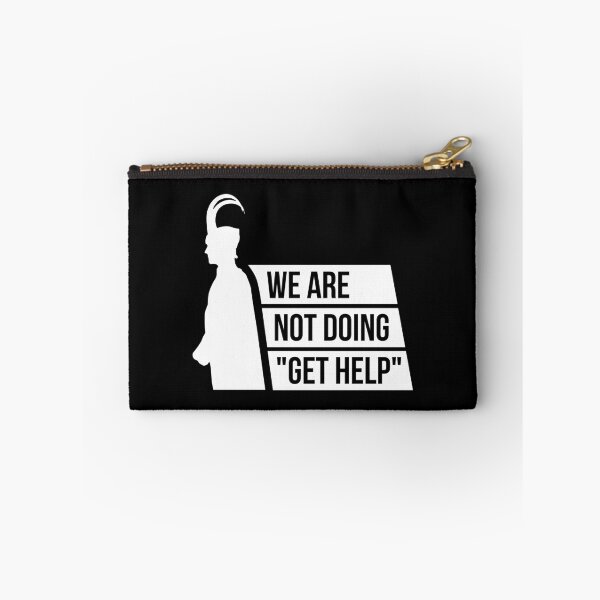 Item preview, We Are Not Doing "Get Help" (White) designed and sold by FilipeFerreira.