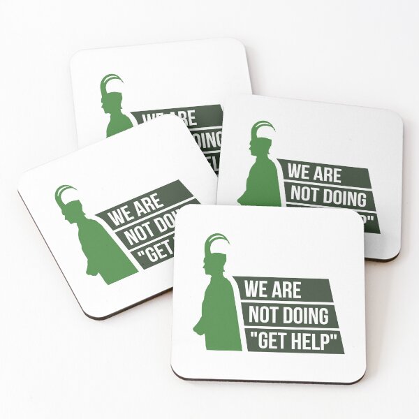 Item preview, We Are Not Doing "Get Help" (Green) designed and sold by FilipeFerreira.