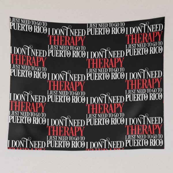 Item preview, I Don't Need Therapy I Just Need to Go to  Puerto Rico-  Puerto Rican Flag  designed and sold by obedtheartist.