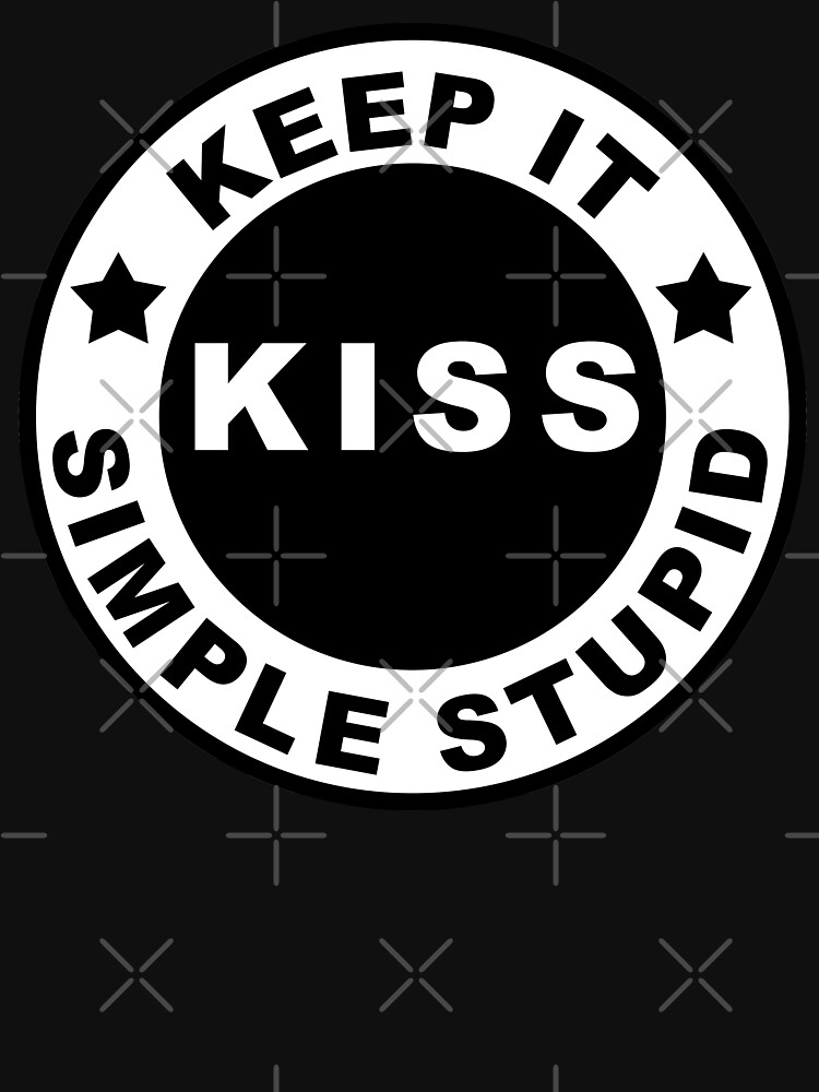  kiss keep it simple stupid t shirt for sale by mcdesignstees