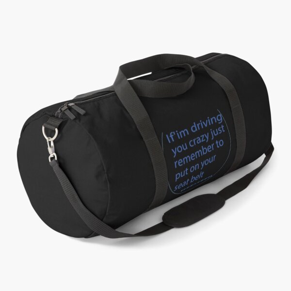 Item preview, If'im driving you crazy just remember to put your seat belt designed and sold by smart Mahdi.