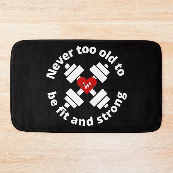 Item preview, Never too old to be fit and strong designed and sold by Fitandstylish.